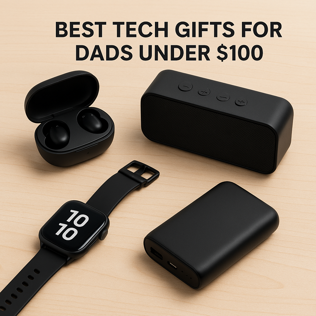 Best Tech Gifts for Dads Under $100